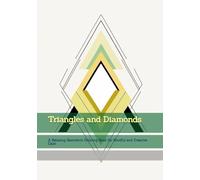 Triangles and Diamonds: A Relaxing Geometric Coloring Book for Mindful and Creative Calm (Moments of Tranquil Escape)