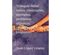 Triângulo Pedal: teoria, construções, exemplos, problemas olímpicos resolvidos e propostos. (Cursos de Geometria Olímpica com GeoGebra)