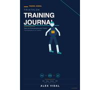 Triathlon Training Journal: Daily Log for Endurance Athletes: Track HRV, Sleep, Nutrition & Performance - Swim, Bike, Run | Trilingual: English / Español / Deutsch
