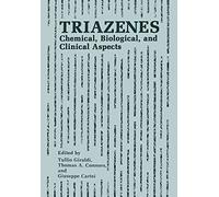 [(Triazenes : Chemical, Biological, and Clinical Aspects)] [Edited by Tullio Giraldi ] published on (October, 2012)