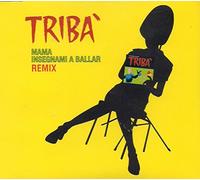 Triba - Mama Insegnami a Ballar