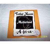 TRIBAL HOUSE / MOTHERLAND (REMIXES)
