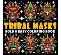 Tribal Masks Coloring Book | Bold and Easy Coloring Book: 70 Pages - 8.5" x 8.5" - For History Lovers (Bold & Easy Coloring Book Series)