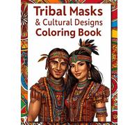 Tribal Masks & Cultural Designs Coloring Book: Large Print Patterns for Adults to Relax and Create