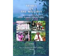 Tribes Of Nilgiris - Arta & Crafts Of The Kotas, Kurumbas, Irulas & Paniyas
