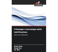 Tribologia e tecnologia della lubrificazione