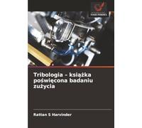 Tribologia - książka poświęcona badaniu zużycia