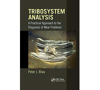 Tribosystem Analysis: A Practical Approach to the Diagnosis of Wear Problems