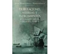 Tribulaciones Miserias Y Padecimientos De Los