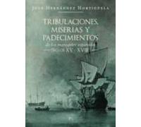 Tribulaciones Miserias Y Padecimientos De Los Mareantes Españoles (sig