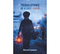 Tribulations of a Lost Child (A Path to Freedom)