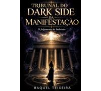 Tribunal do Dark Side da Manifestar: O Julgamento da Indecisão