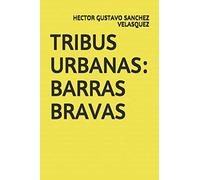 TRIBUS URBANAS: BARRAS BRAVAS