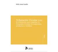 Tributación circular 2.0: la tributación para impulsar la Economía Circular de materiales, productos y residuos