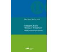 Tributacion Fraude Y Blanqueo De Capitales: Entre La Prevencion Y La R