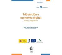 Tributación y economía digital. Retos y propuestas (Tirant Tributario Temática)