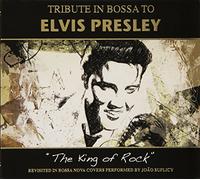 Tribute In Bossa To Elvis - Tribute In Bossa To Elvis