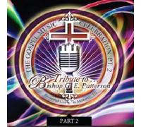 Tribute to Bishop G.E.Patterso - Gospel Music Celebration, Part 2