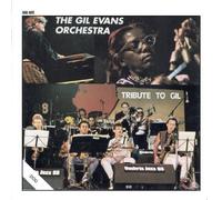 Tribute To Gil by The Gil Evans Orchestra