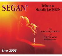 Tribute to Mahalia Jackson: Live 2005