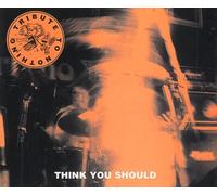 Tribute To Nothing - Think You Should