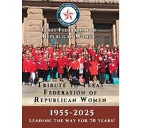 Tribute to Texas Federation of Republican Women