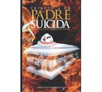 TRIBUTO A UN PADRE SUICIDA: Hasta que la muerte los separe