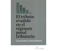 TRIBUTO EVADIDO EN EL REGIMEN PENAL TRIBUTARIO