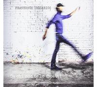 Tricarico - Da Chi Non Te Lo Aspetti