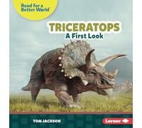Triceratops: A First Look (Read About Dinosaurs: Read for a Better World ™)