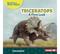 Triceratops: A First Look (Read About Dinosaurs: Read for a Better World ™)