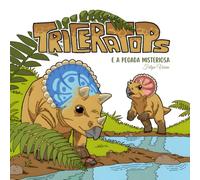 Tricerátops e a Pegada Misteriosa: Livro de Colorir Dinossauros para Crianças