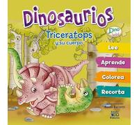 TRICERATOPS Y SU CUERPO: 3 (DINO BEBE)