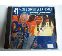 Trichot Andre sans Tricherie-Faites Chauffer La Piste