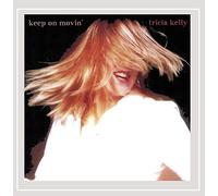 Tricia Kelly - Keep on Movin'
