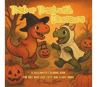 Trick and Treat with Dinosaurs: A Halloween Coloring Book for Kids who Love Cute and Scary Dinos | Perfect for Kids and Toddlers | Simple and Bold Print