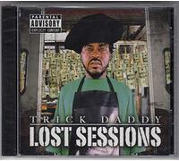 Trick Daddy - Lost Sessions