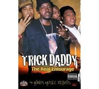 Trick Daddy - Trick Daddy: The Real Entourage [USA] [DVD]