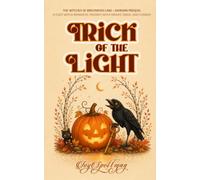 Trick of the Light: A Cozy Witch Romantic Fantasy with Midlife Magic and Comedy (The Witches of Birchwood Lake)