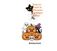 Trick-or-Color! A Halloween Adventure Book: Spooky Adventures: Puzzles, Coloring, and Halloween Fun