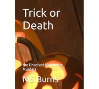 Trick or Death: the Unsolved Halloween Murders