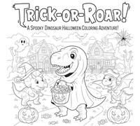 Trick-or-ROAR! A Spooky Dinosaur Halloween Coloring Adventure!
