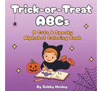 Trick-or-Treat ABCs: A Cute & Spooky Alphabet Coloring Book