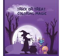 Trick or Treat Coloring Magic: A Fun Halloween Colors for Kids