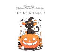 Trick-or-Treat! Easy & Cute Halloween Colouring Book for Kids: Cute & Simple Halloween Colouring Pages for Toddlers and Young Kids