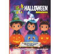 TRICK OR TREAT HALLOWEEN ADVENTURES: Bilingual Activity and Story Book for Kids (English-Spanish)