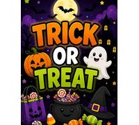 Trick or Treat Halloween Coloring Book for Kids: Fun & Easy Halloween Coloring Pages with Pumpkins, Ghosts, Candy, and Spooky Fun for Ages 3-8