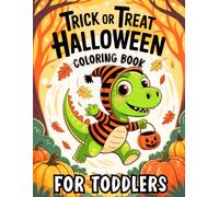 Trick or Treat Halloween Coloring Book for Toddlers: Cute and Easy Pages of Ghost, Witches, Pumpkins for Kids Ages 1-3 , Children 2-4 years old, Boys ... (Boo basket stuffers for toddlers and kids)