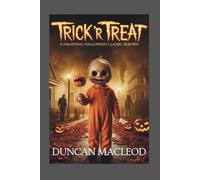 Trick 'r Treat: A Haunting Halloween Classic Reborn: Exploring the 2025 4K Restoration, Timeless Horror, and the Legacy of Sam's Mischief