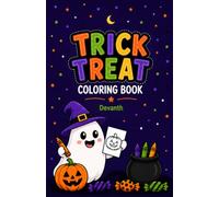 Trick Treat Coloring: A Fun Halloween Coloring Book for Kids | Pumpkins, Ghosts, Witches, Bats and More Halloween Fun | Easy Halloween Coloring Pages Filled with Spooky Fun